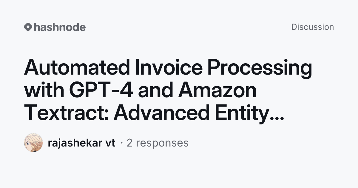 Discussion on "Automated Invoice Processing with GPT-4 and Amazon ...