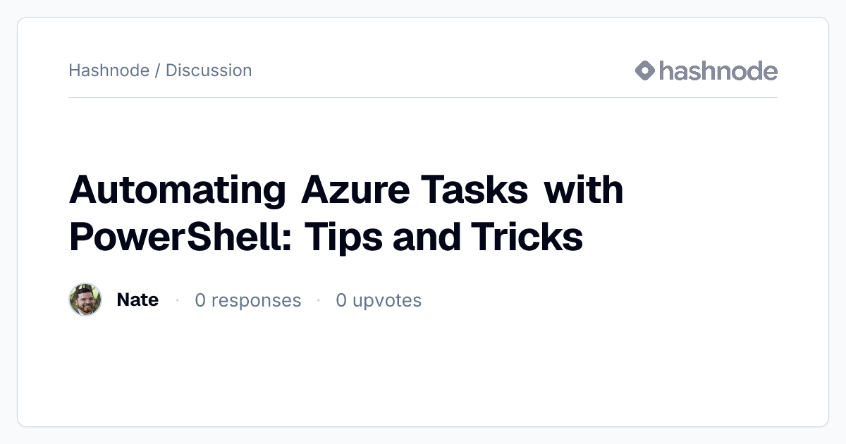 Discussion on "Automating Azure Tasks with PowerShell: Tips and Tricks ...