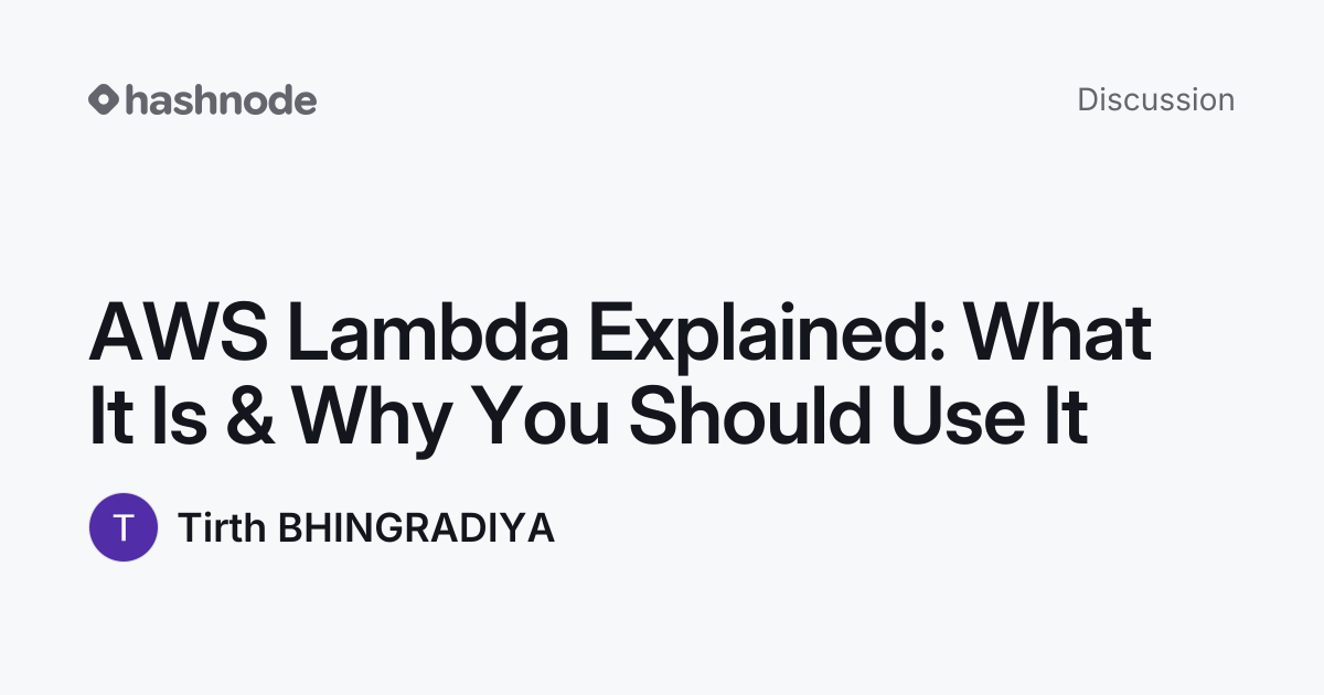Discussion on "AWS Lambda Explained: What It Is & Why You Should Use It ...