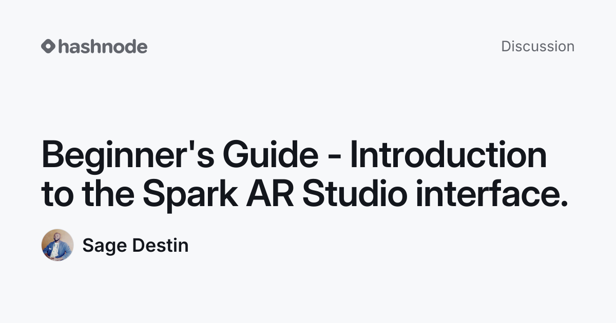 Discussion on "Beginner's Guide - Introduction to the Spark AR Studio ...