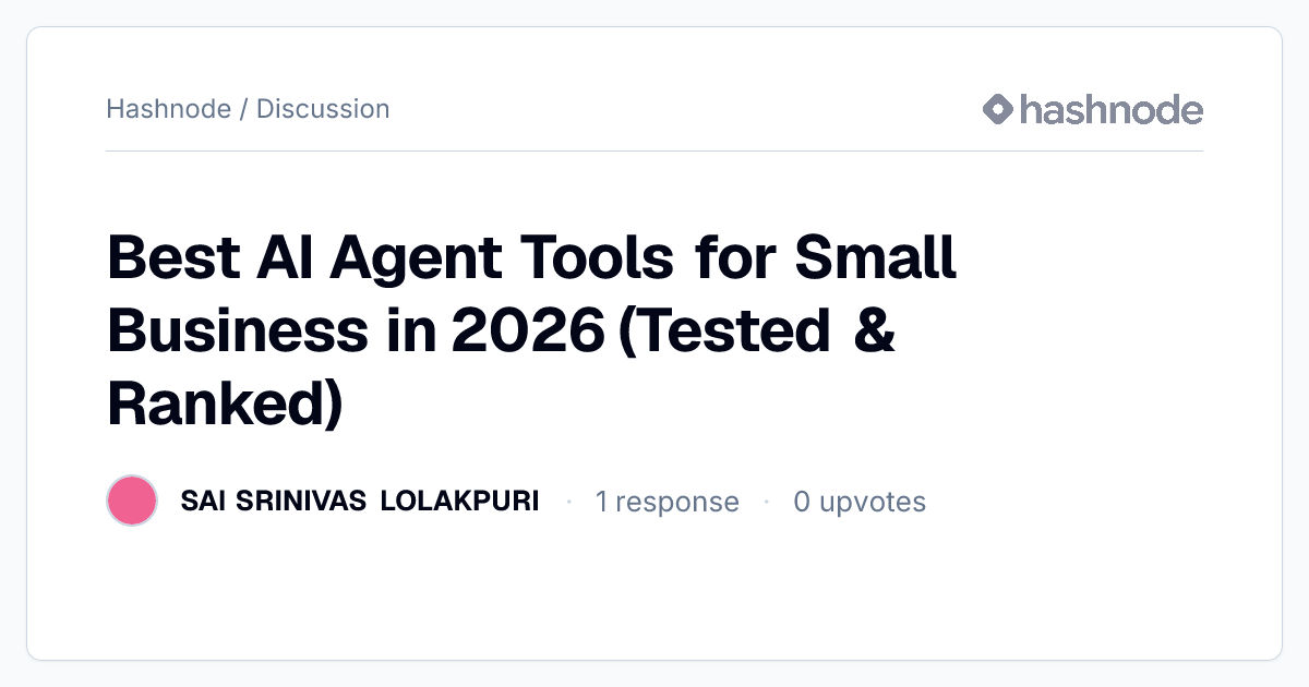 Discussion on "Best AI Agent Tools for Small Business in 2026 (Tested ...