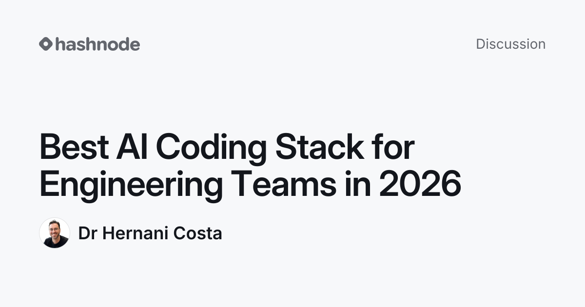 Discussion on "Best AI Coding Stack for Engineering Teams in 2026 ...