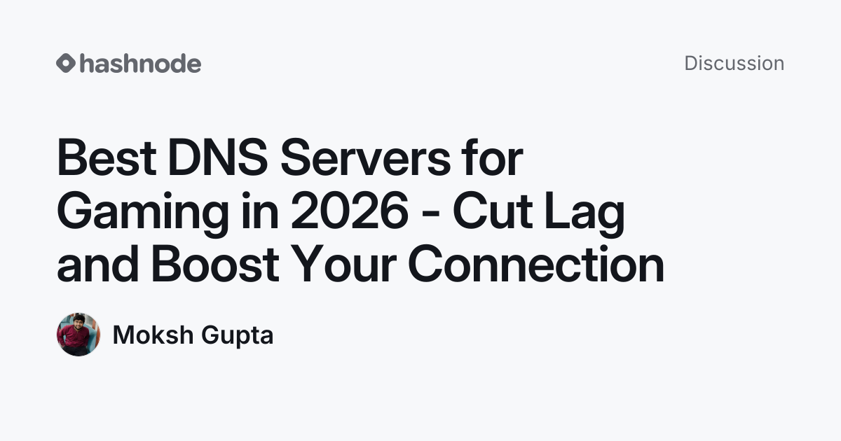 Discussion on "Best DNS Servers for Gaming in 2026 - Cut Lag and Boost ...