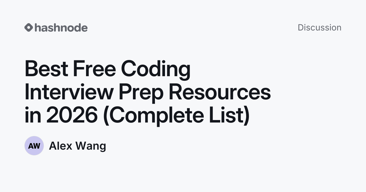 Discussion on "Best Free Coding Interview Prep Resources in 2026 ...