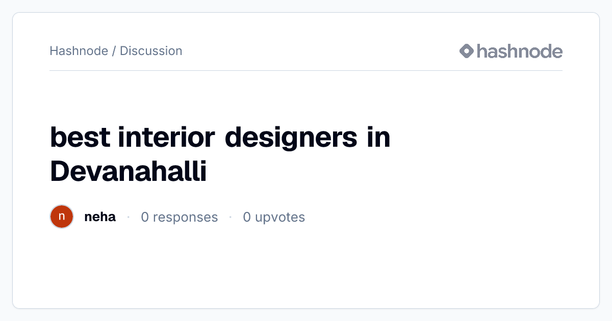Discussion on "best interior designers in Devanahalli" | Hashnode