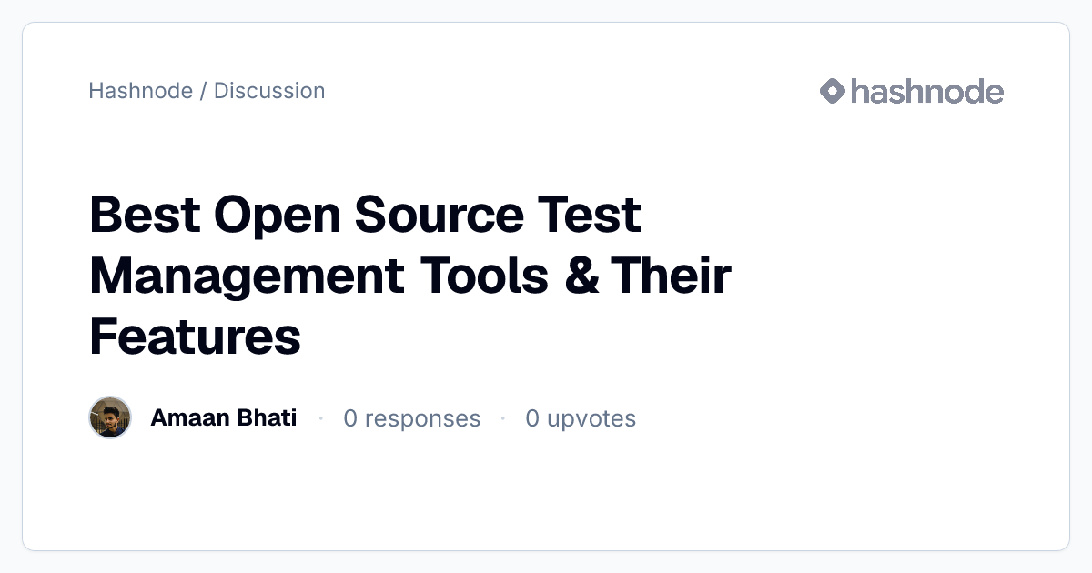 Discussion on "Best Open Source Test Management Tools & Their Features ...
