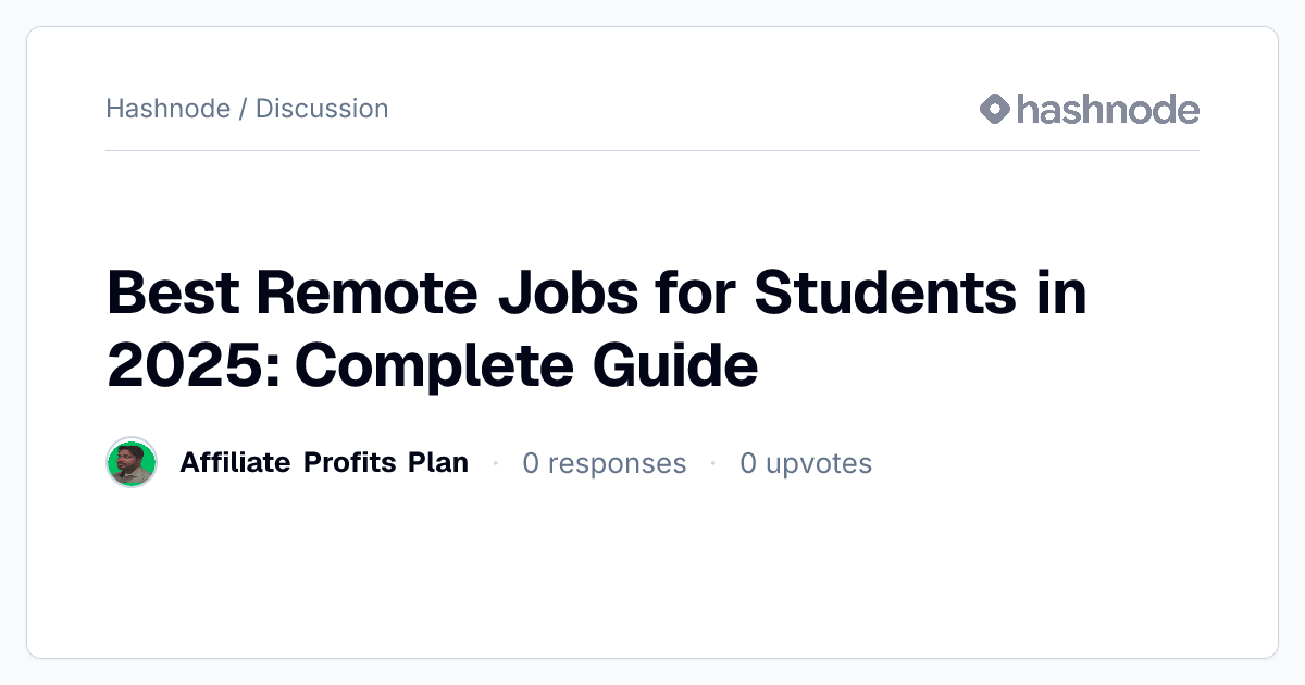 Discussion on "Best Remote Jobs for Students in 2025: Complete Guide ...