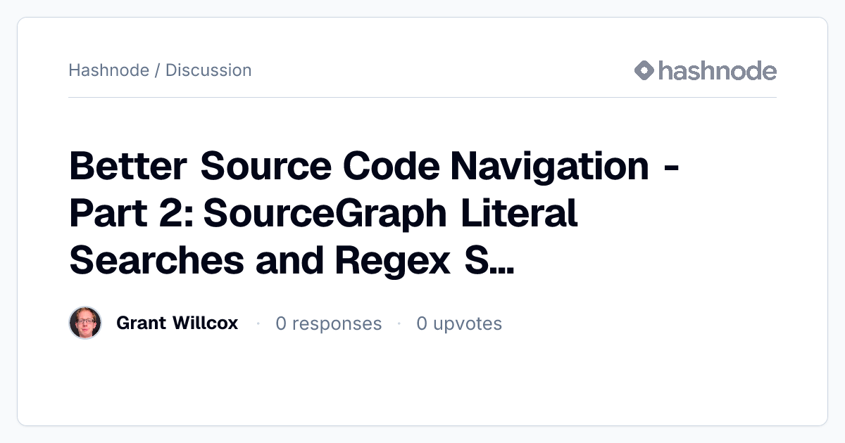 Discussion on "Better Source Code Navigation - Part 2: SourceGraph ...