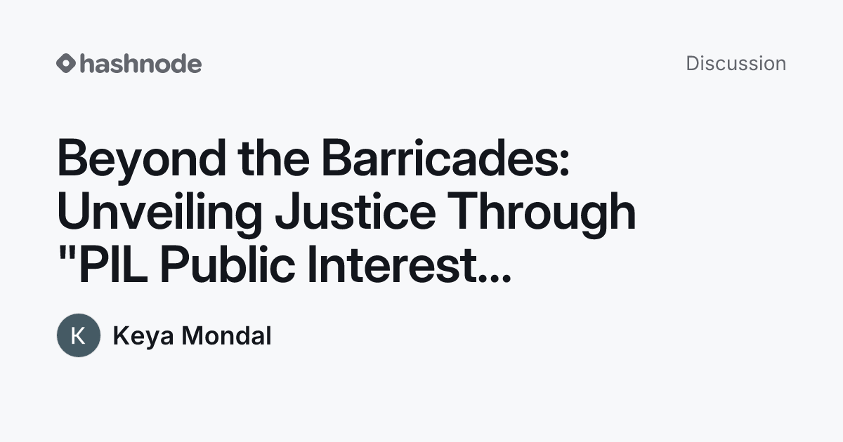 Discussion on "Beyond the Barricades: Unveiling Justice Through "PIL ...