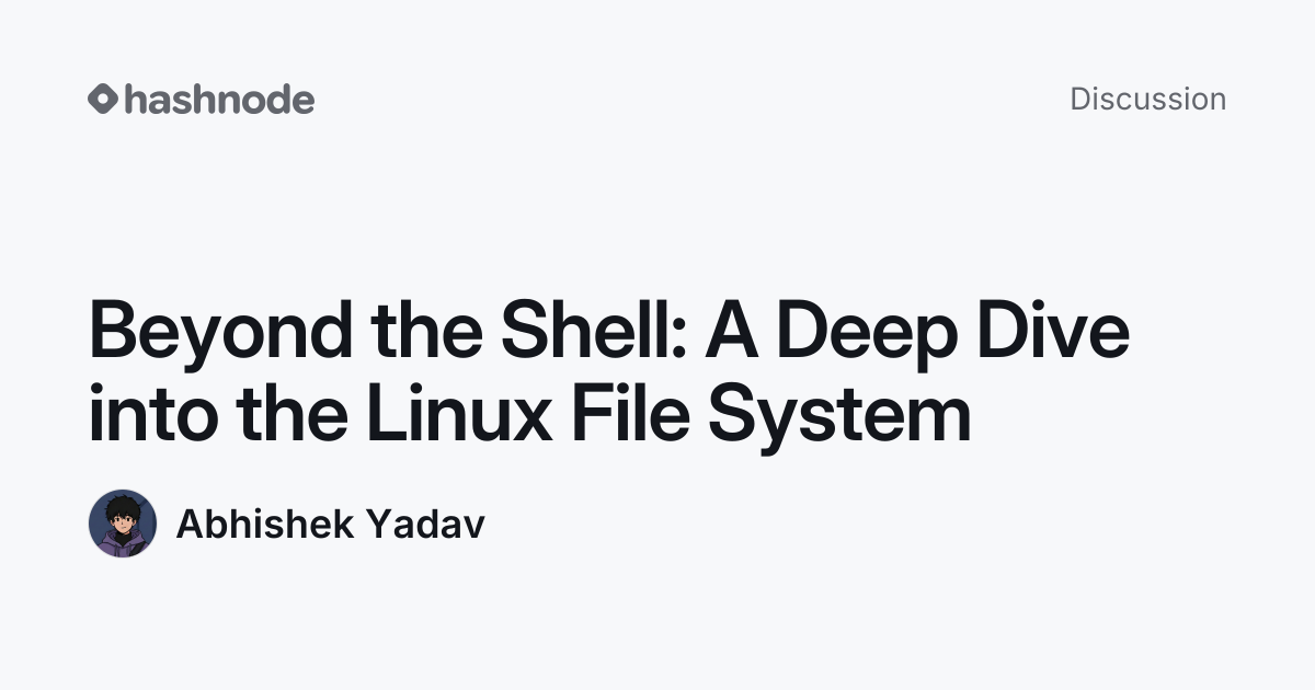 Discussion on "Beyond the Shell: A Deep Dive into the Linux File System ...