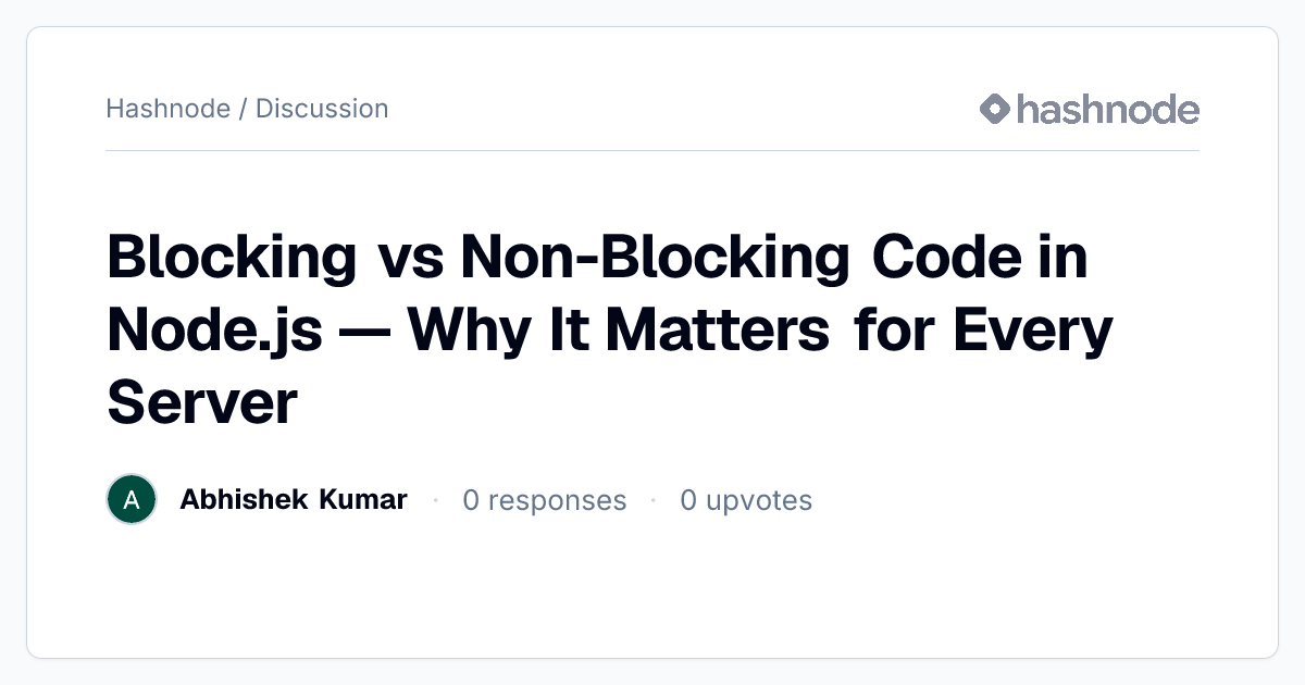 Discussion on "Blocking vs Non-Blocking Code in Node.js — Why It ...