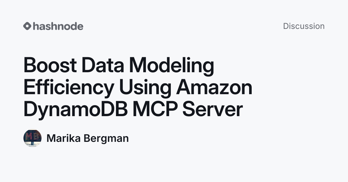 Discussion on "Boost Data Modeling Efficiency Using Amazon DynamoDB MCP ...
