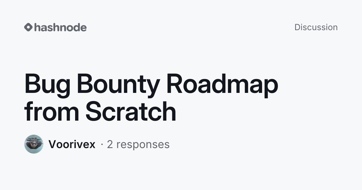 Discussion on "Bug Bounty Roadmap from Scratch" | Hashnode