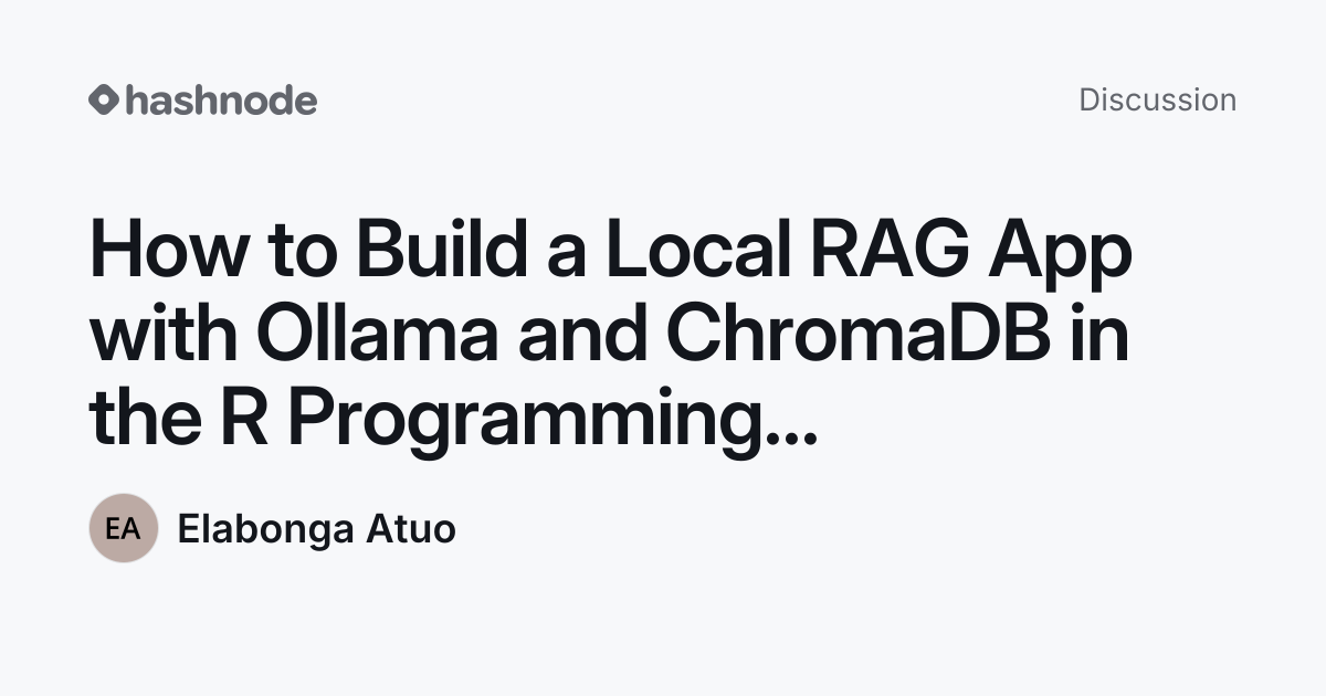 Discussion on "How to Build a Local RAG App with Ollama and ChromaDB in ...