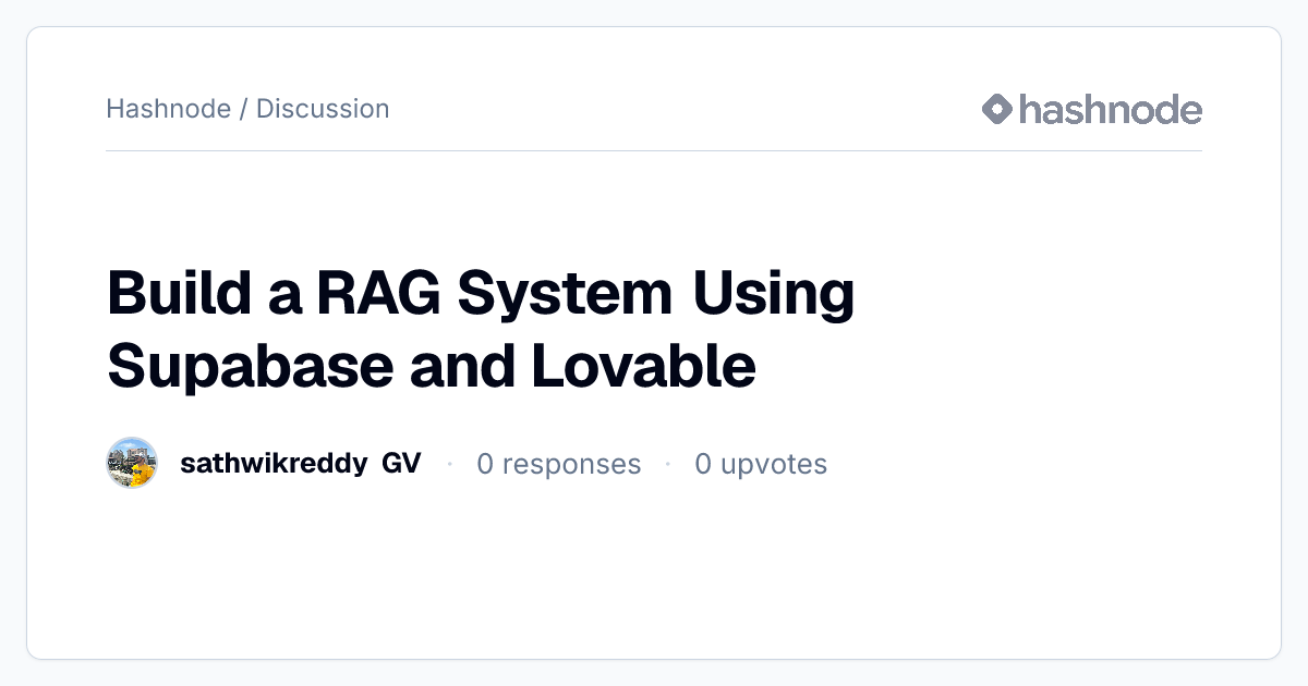 Discussion on "Build a RAG System Using Supabase and Lovable" | Hashnode