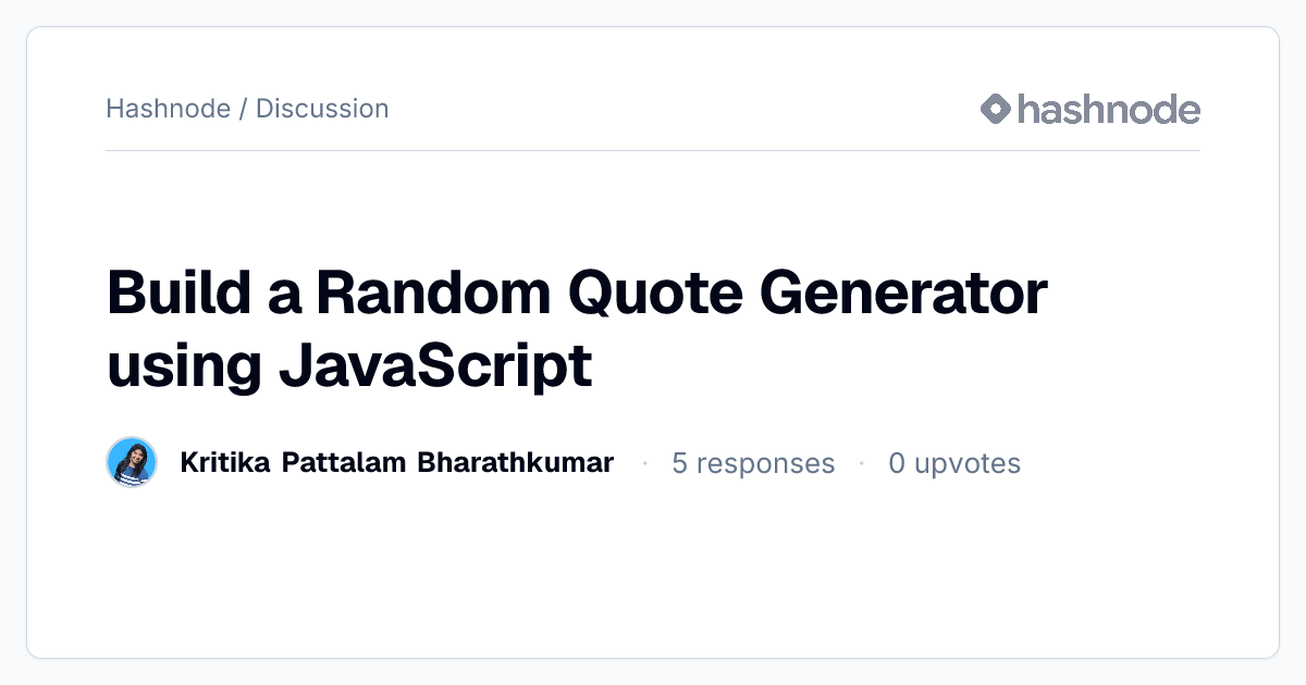 Discussion on "Build a Random Quote Generator using JavaScript" | Hashnode