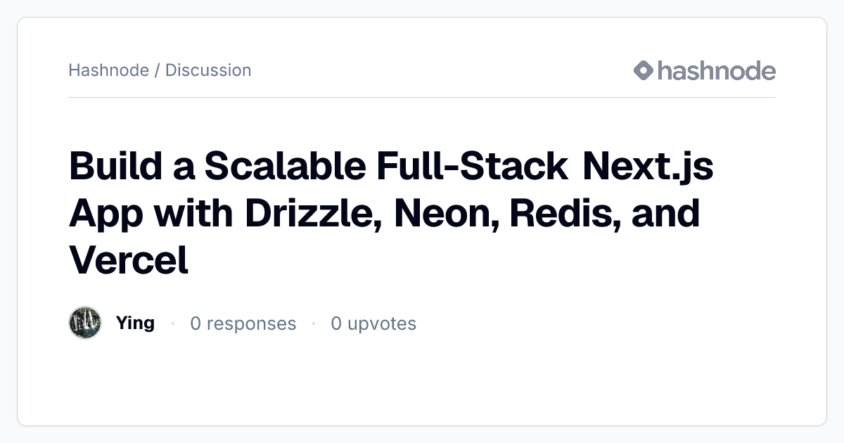 Discussion on "Build a Scalable Full-Stack Next.js App with Drizzle ...