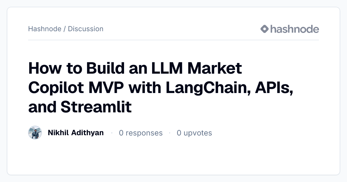 Discussion on "How to Build an LLM Market Copilot MVP with LangChain ...