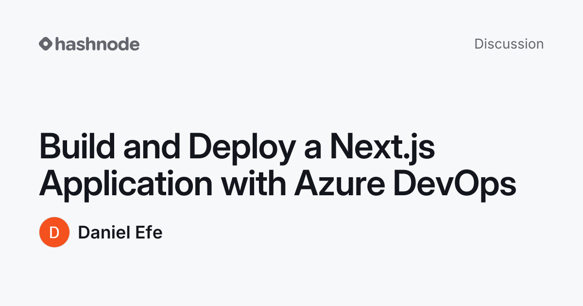 Discussion on "Build and Deploy a Next.js Application with Azure DevOps ...