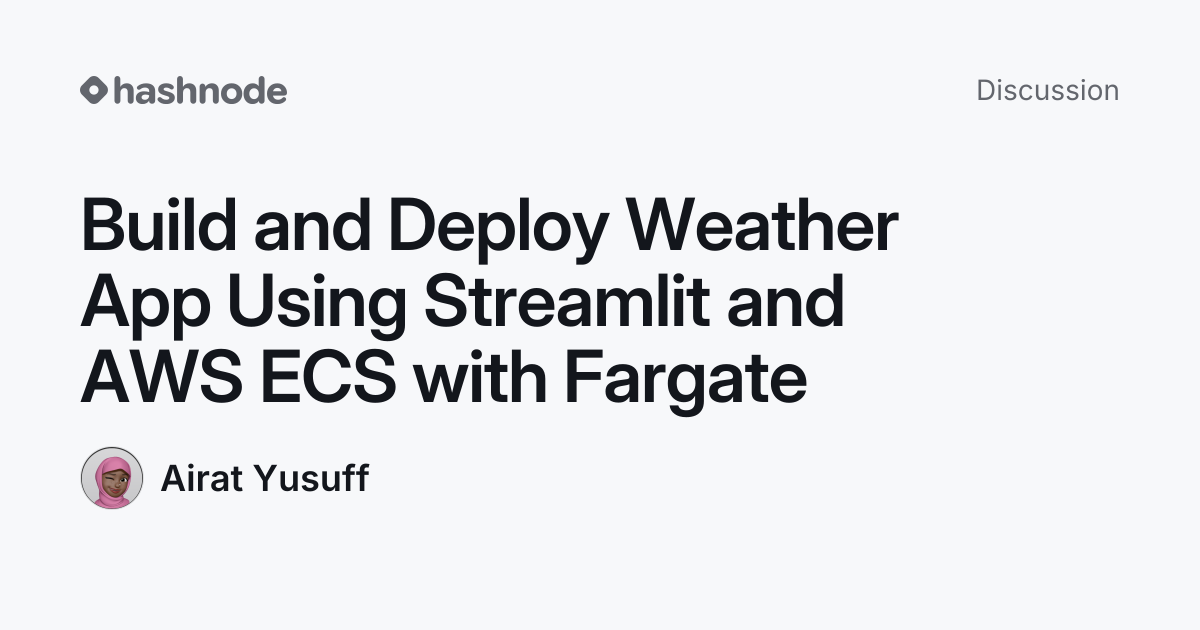 Discussion on "Build and Deploy Weather App Using Streamlit and AWS ECS ...
