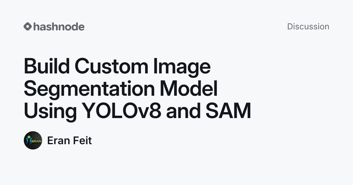 Discussion on "Build Custom Image Segmentation Model Using YOLOv8 and ...