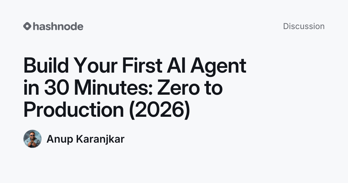 Discussion on "Build Your First AI Agent in 30 Minutes: Zero to ...