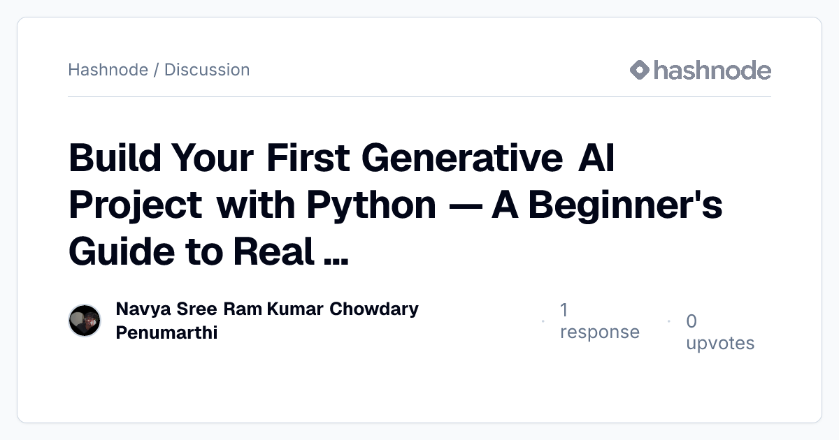 Discussion on "Build Your First Generative AI Project with Python — A ...