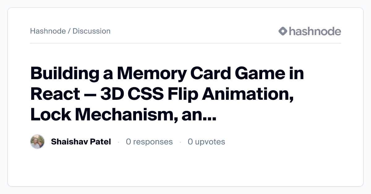 Discussion on "Building a Memory Card Game in React — 3D CSS Flip ...