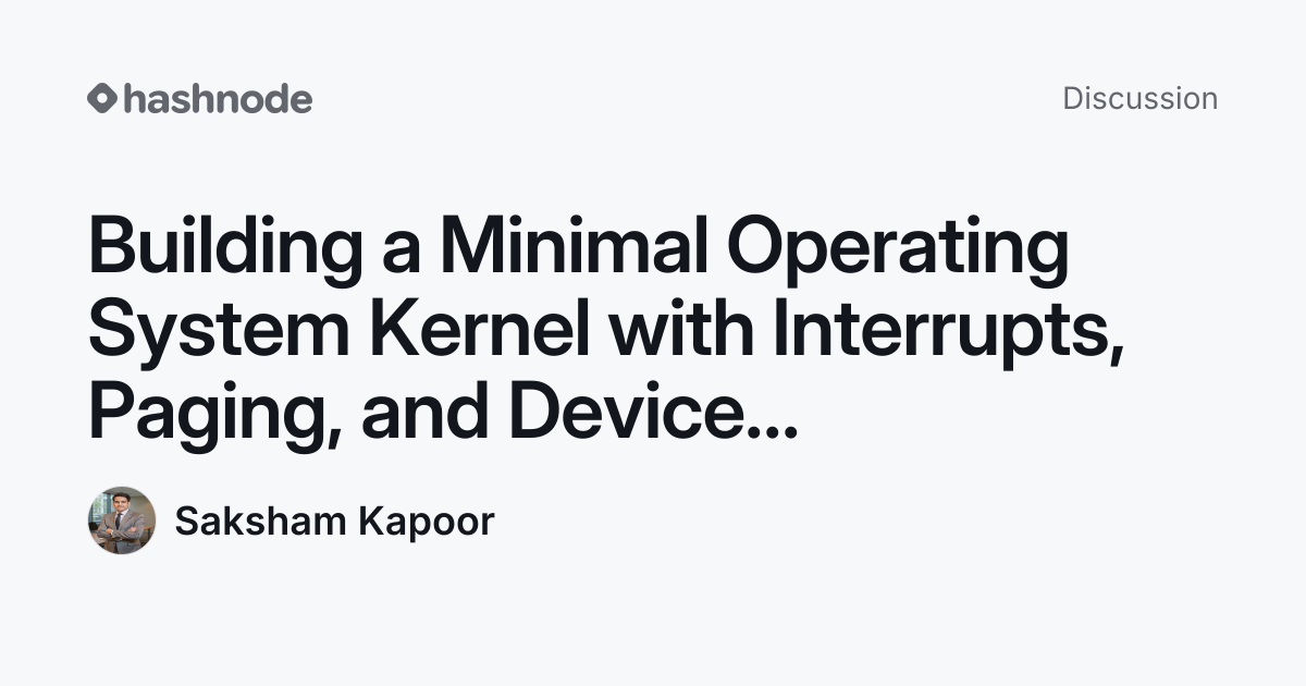 Discussion on "Building a Minimal Operating System Kernel with ...