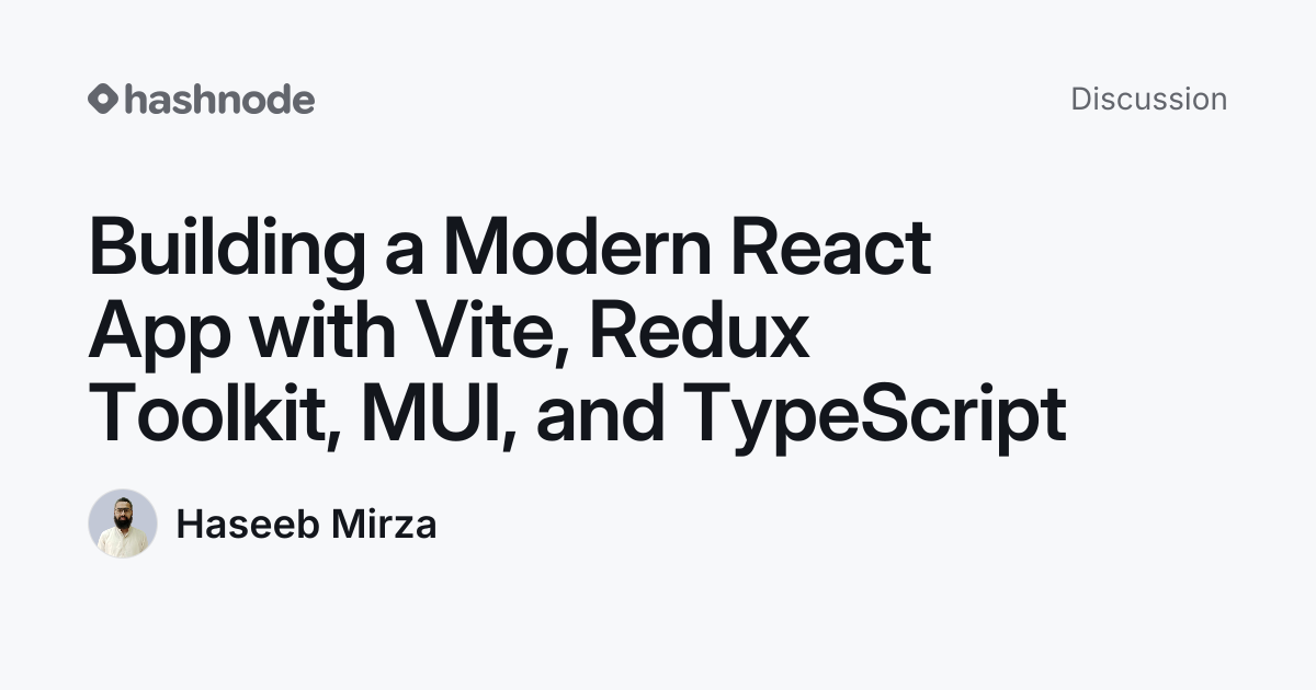 Discussion on "Building a Modern React App with Vite, Redux Toolkit ...