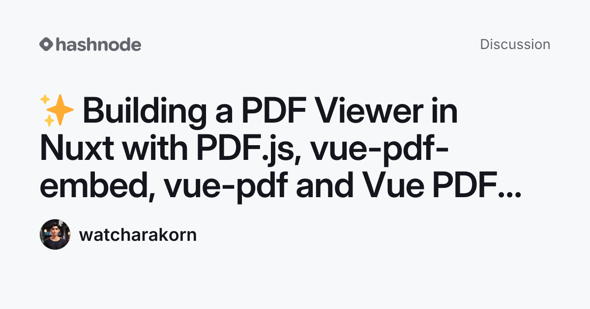Discussion on " Building a PDF Viewer in Nuxt with PDF.js, vue-pdf ...