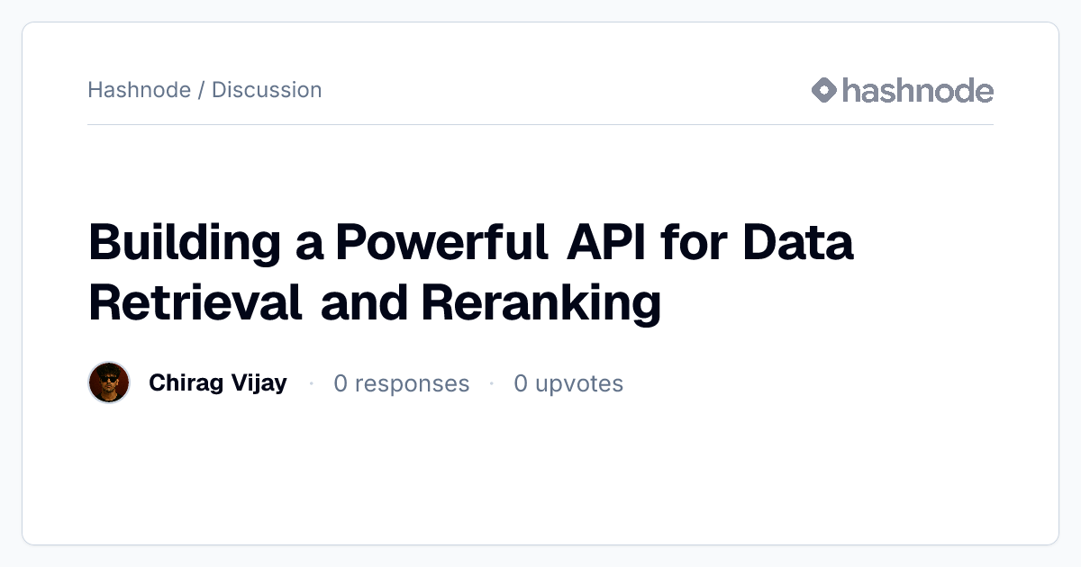Discussion on "Building a Powerful API for Data Retrieval and Reranking ...