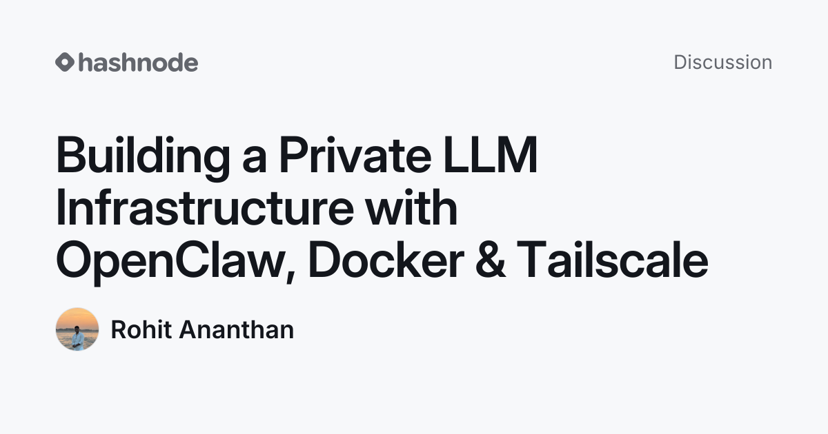 Discussion on "Building a Private LLM Infrastructure with OpenClaw ...