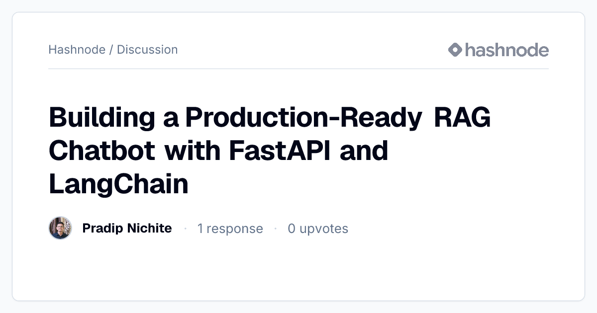Discussion on "Building a Production-Ready RAG Chatbot with FastAPI and ...
