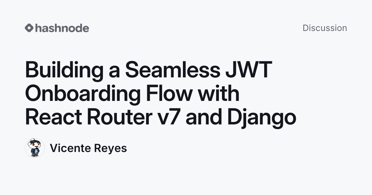 Discussion on "Building a Seamless JWT Onboarding Flow with React ...