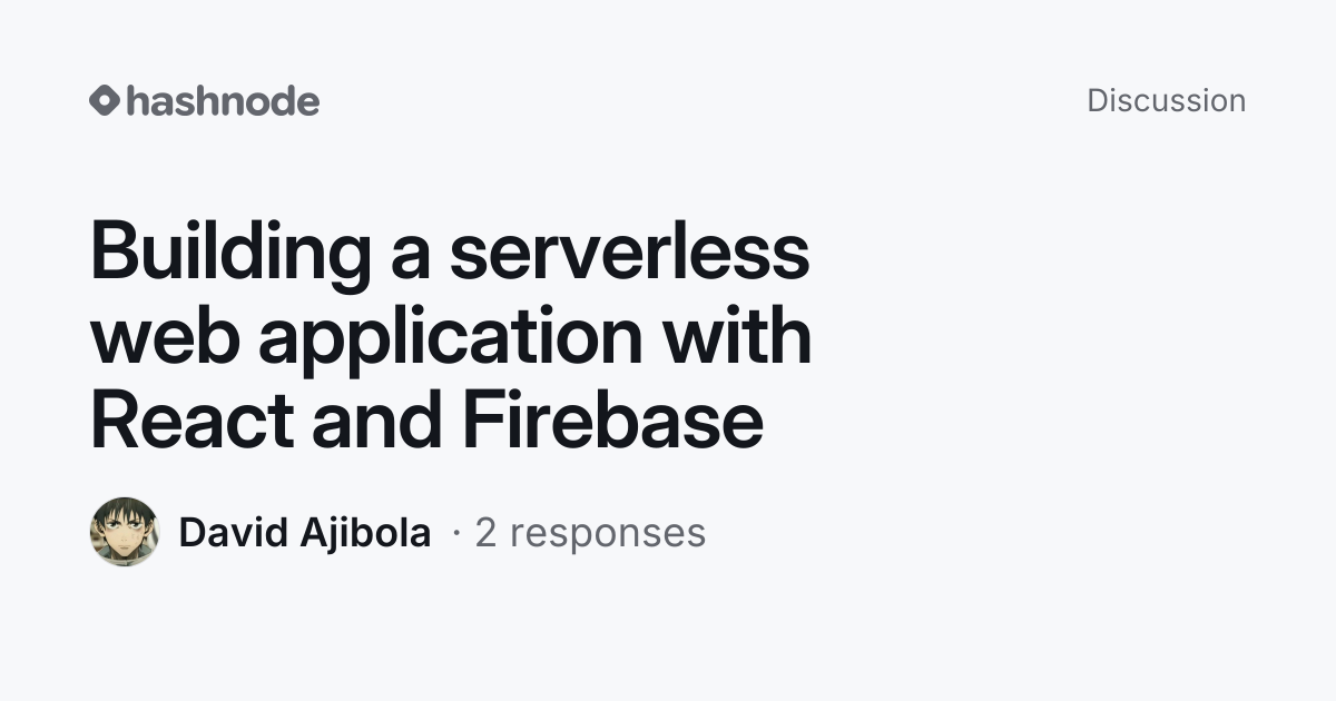 Discussion on "Building a serverless web application with React and ...