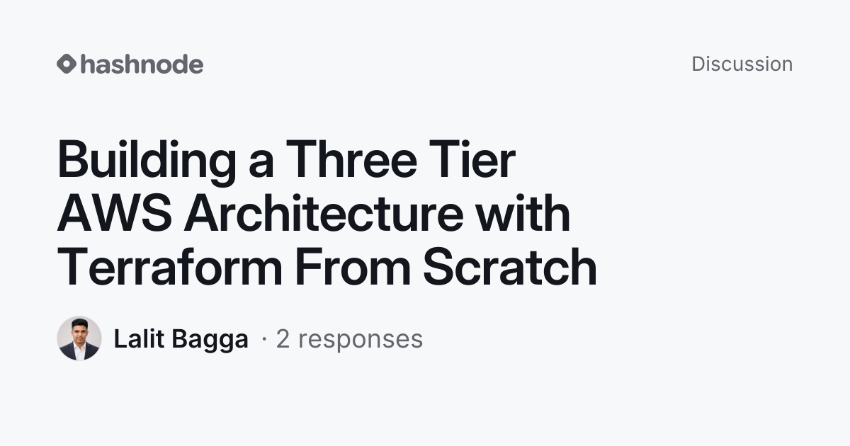 Discussion on "Building a Three Tier AWS Architecture with Terraform ...