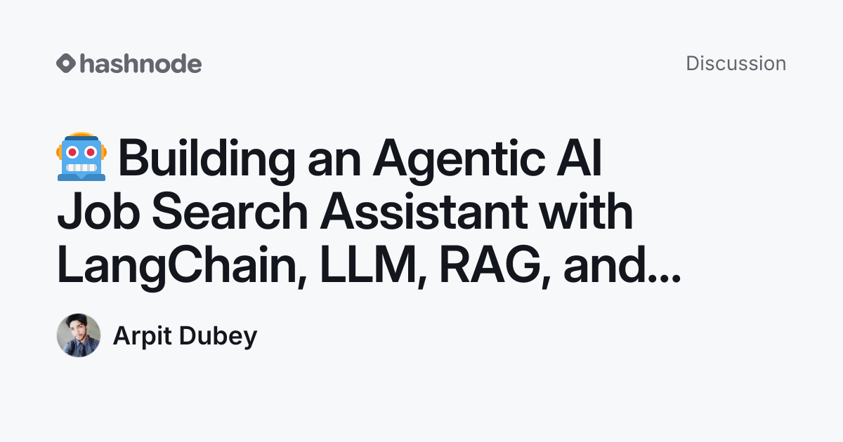 Discussion on "🤖 Building an Agentic AI Job Search Assistant with ...
