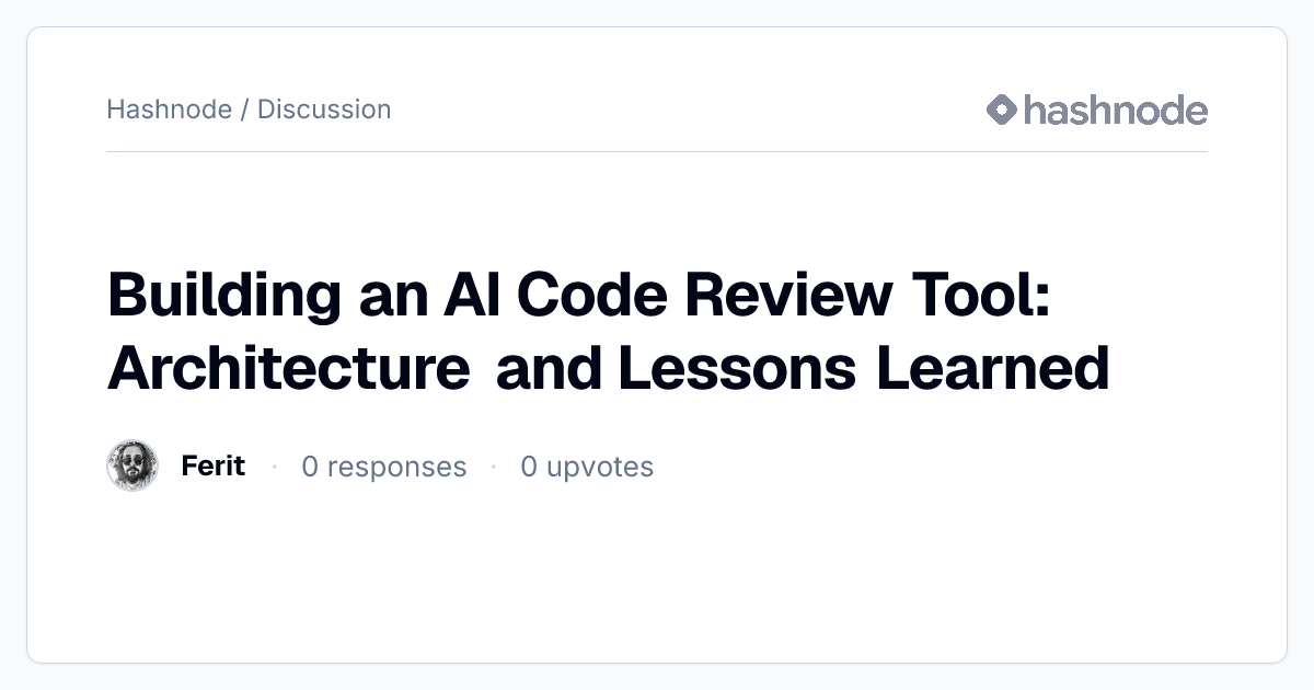 Discussion on "Building an AI Code Review Tool: Architecture and ...