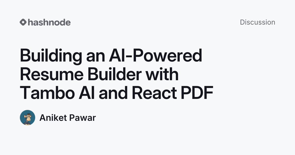 Discussion on "Building an AI-Powered Resume Builder with Tambo AI and ...