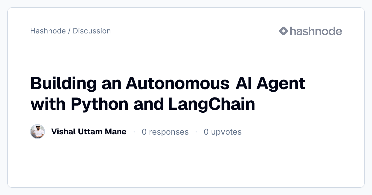 Discussion on "Building an Autonomous AI Agent with Python and ...