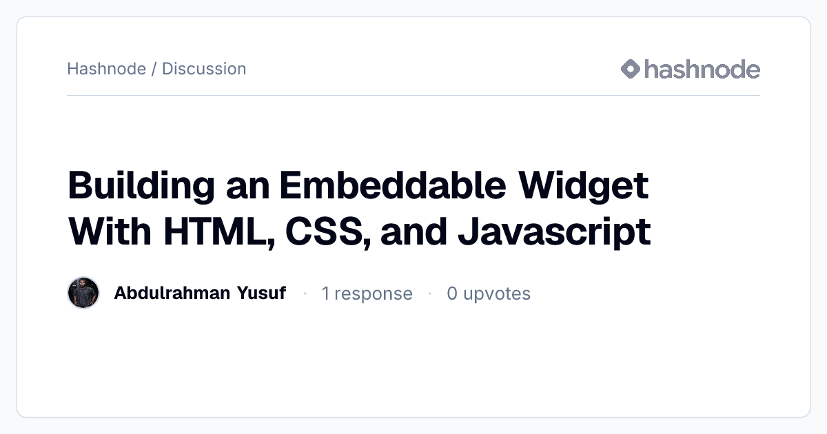 Discussion on "Building an Embeddable Widget With HTML, CSS, and ...
