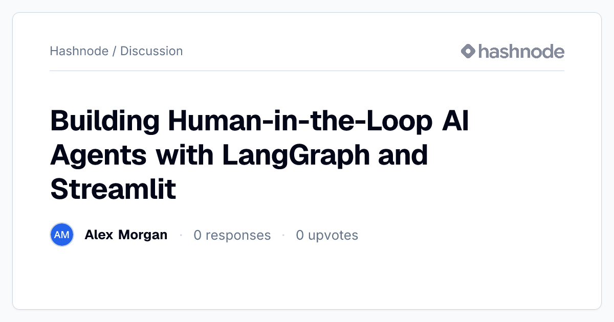 Discussion on "Building Human-in-the-Loop AI Agents with LangGraph and ...