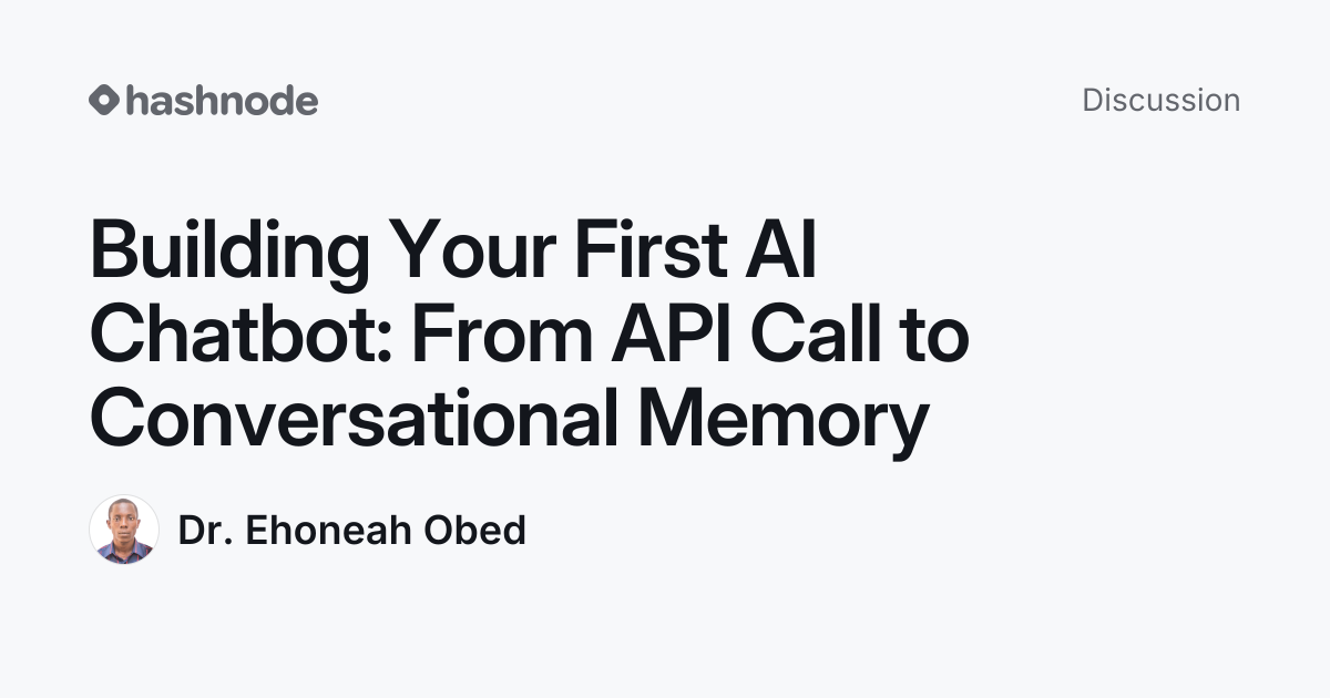 Discussion on "Building Your First AI Chatbot: From API Call to ...