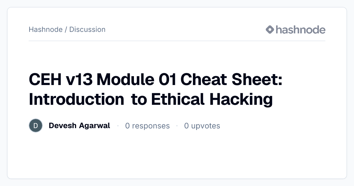 Discussion on "CEH v13 Module 01 Cheat Sheet: Introduction to Ethical ...
