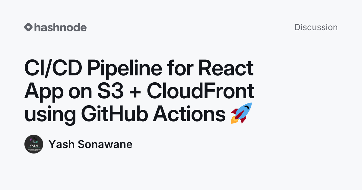 Discussion on "CI/CD Pipeline for React App on S3 + CloudFront using ...