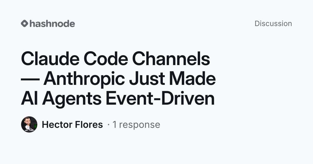 Discussion on "Claude Code Channels — Anthropic Just Made AI Agents ...