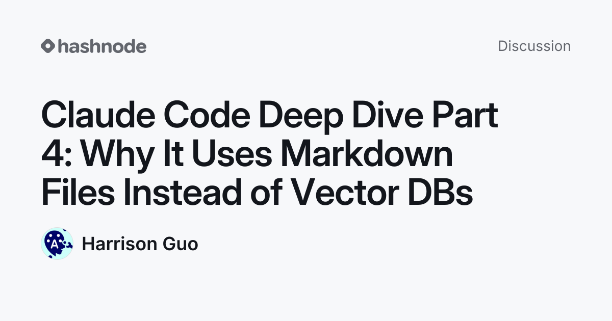 Discussion on "Claude Code Deep Dive Part 4: Why It Uses Markdown Files ...