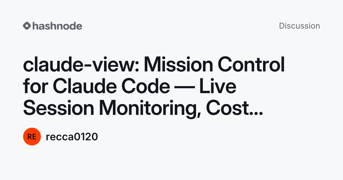 Discussion on "claude-view: Mission Control for Claude Code — Live ...
