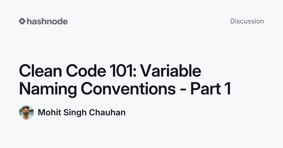 Discussion on "Clean Code 101: Variable Naming Conventions - Part 1 ...